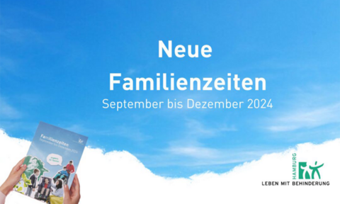 Text "Neue Familienzeiten September bis Dezember 2024" vor blauem Himmel