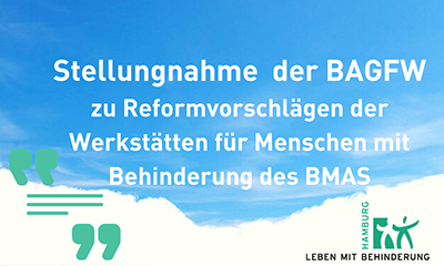 Text "Stellungnahme der BAGFW zu Reformvorschlägen der Werkstätten für Menschen mit Behinderung des BMAS" vor blauem Himmel 